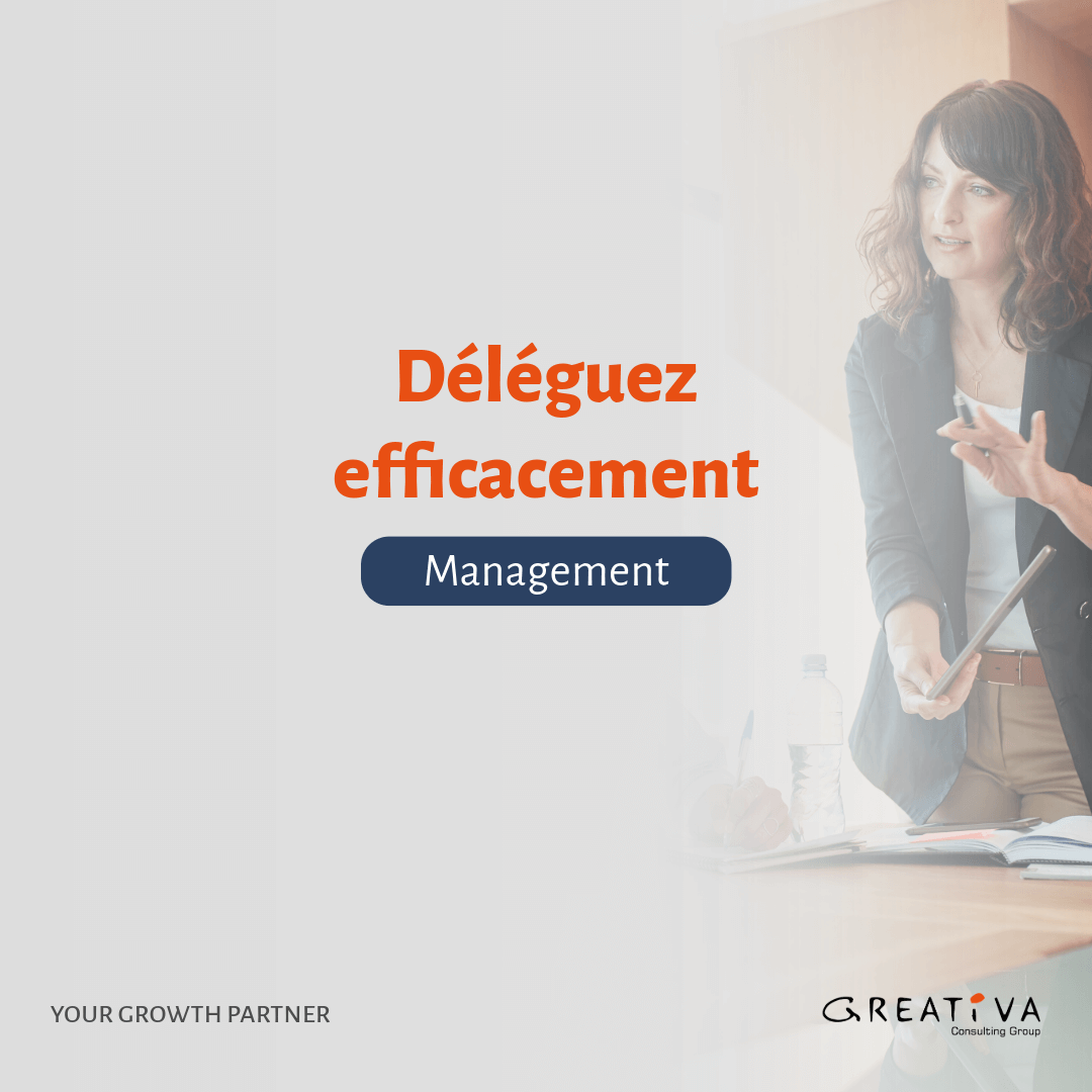 Déléguez efficacement